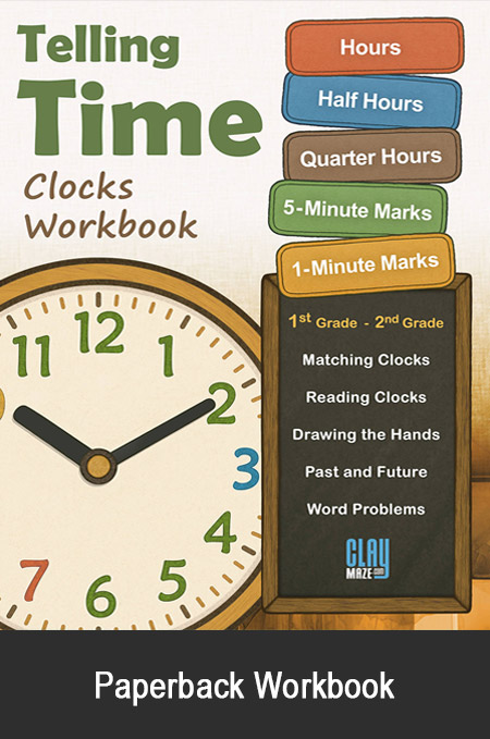 Telling Time Clocks Workbook with Word Problems